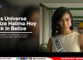 Miss Universe Belize Halima Hoy Back in Belize