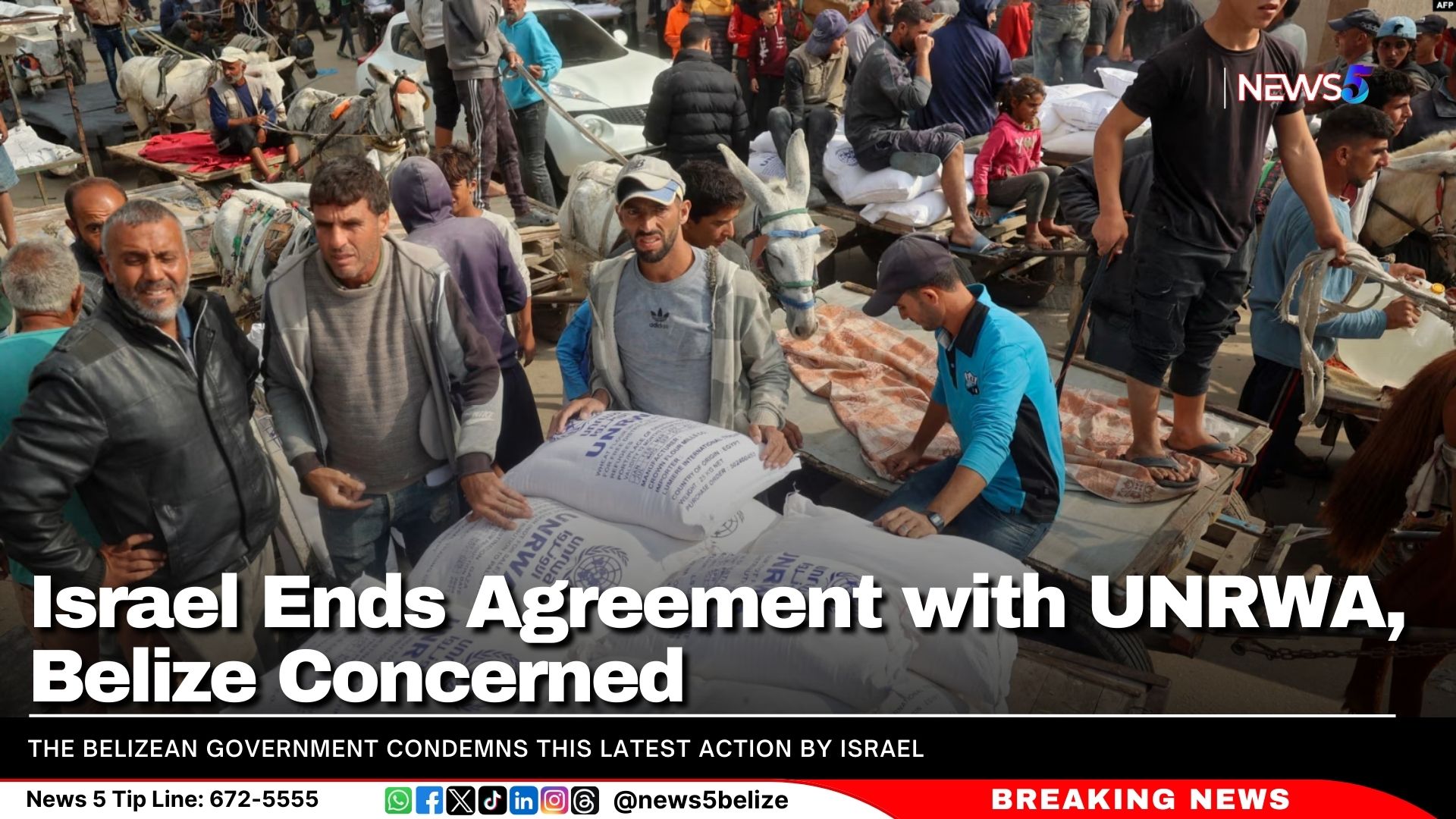 Israel Ends Agreement with UNRWA, Belize Concerned 