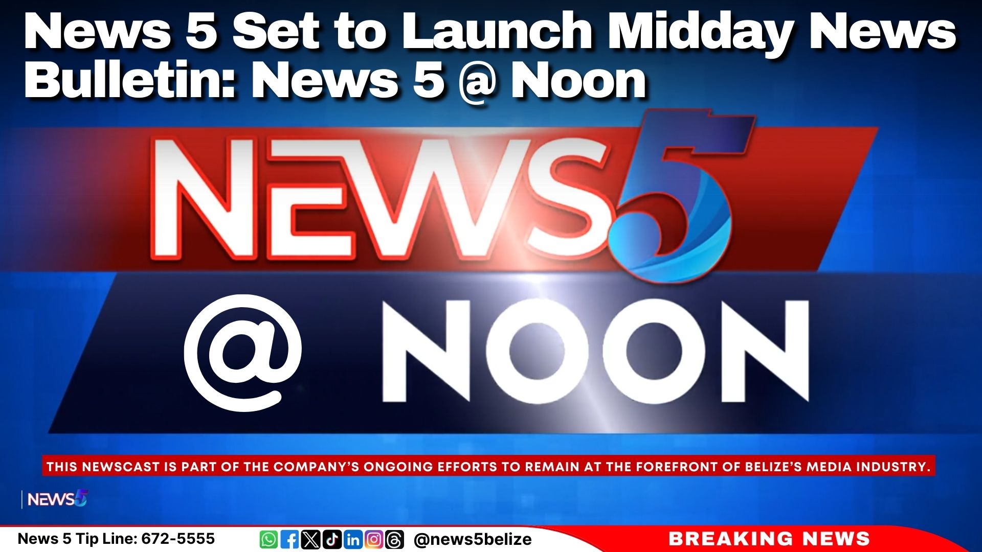 News 5 Set to Launch Midday News Bulletin: News 5 @ Noon