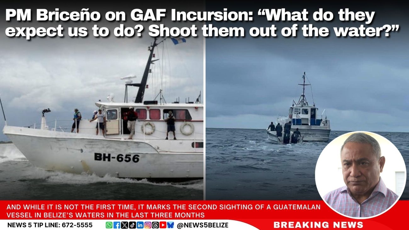 PM Briceño on GAF Incursion: “What do they expect us to do? Shoot them out of the water?”