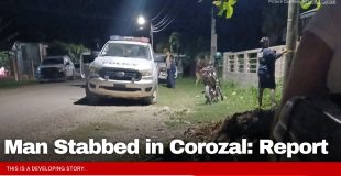 Man Stabbed in Corozal: Report