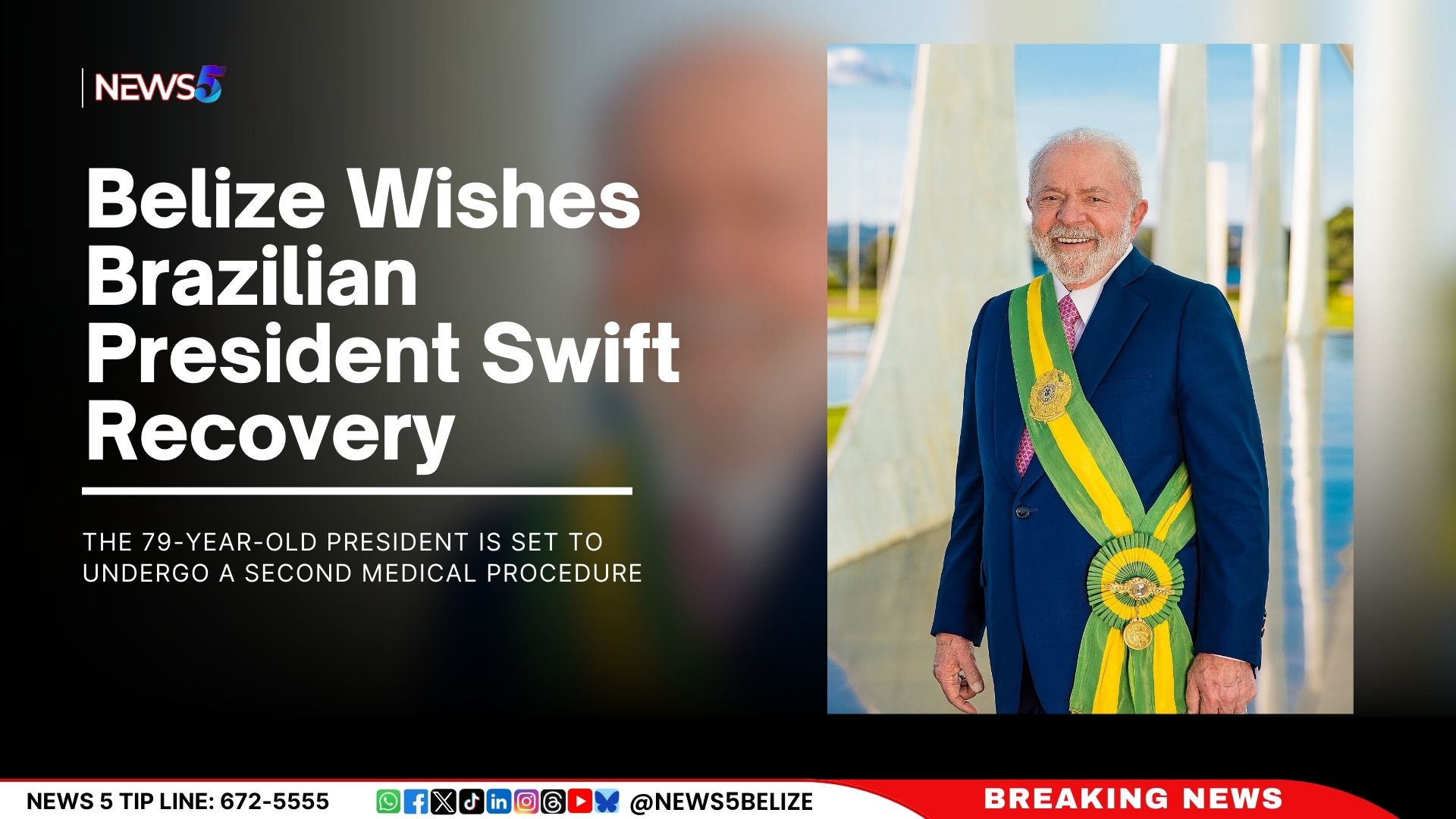 Belize Wishes Brazilian President Swift Recovery