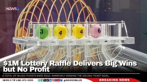 $1M Lottery Raffle Delivers Big Wins but No Profit