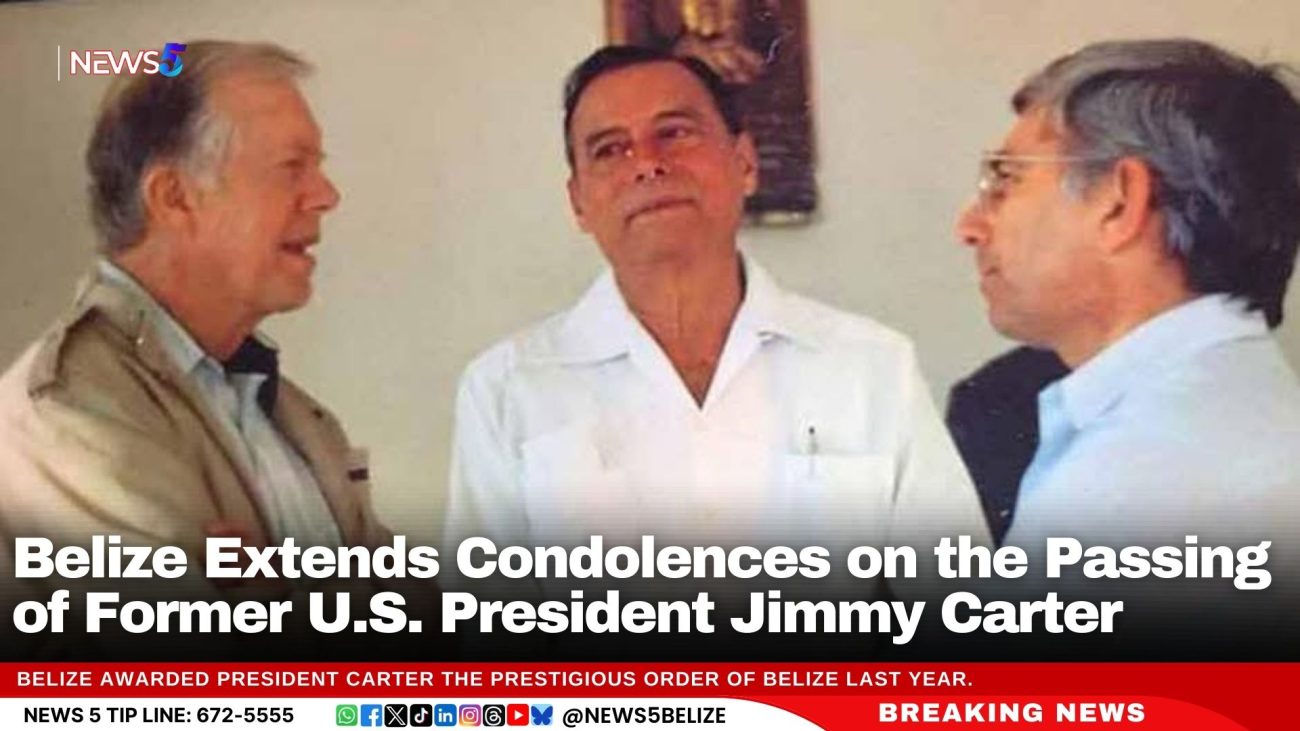 Belize Extends Condolences on the Passing of Former U.S. President Jimmy Carter