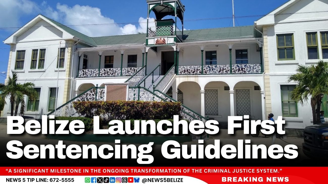 Belize Launches First Sentencing Guidelines