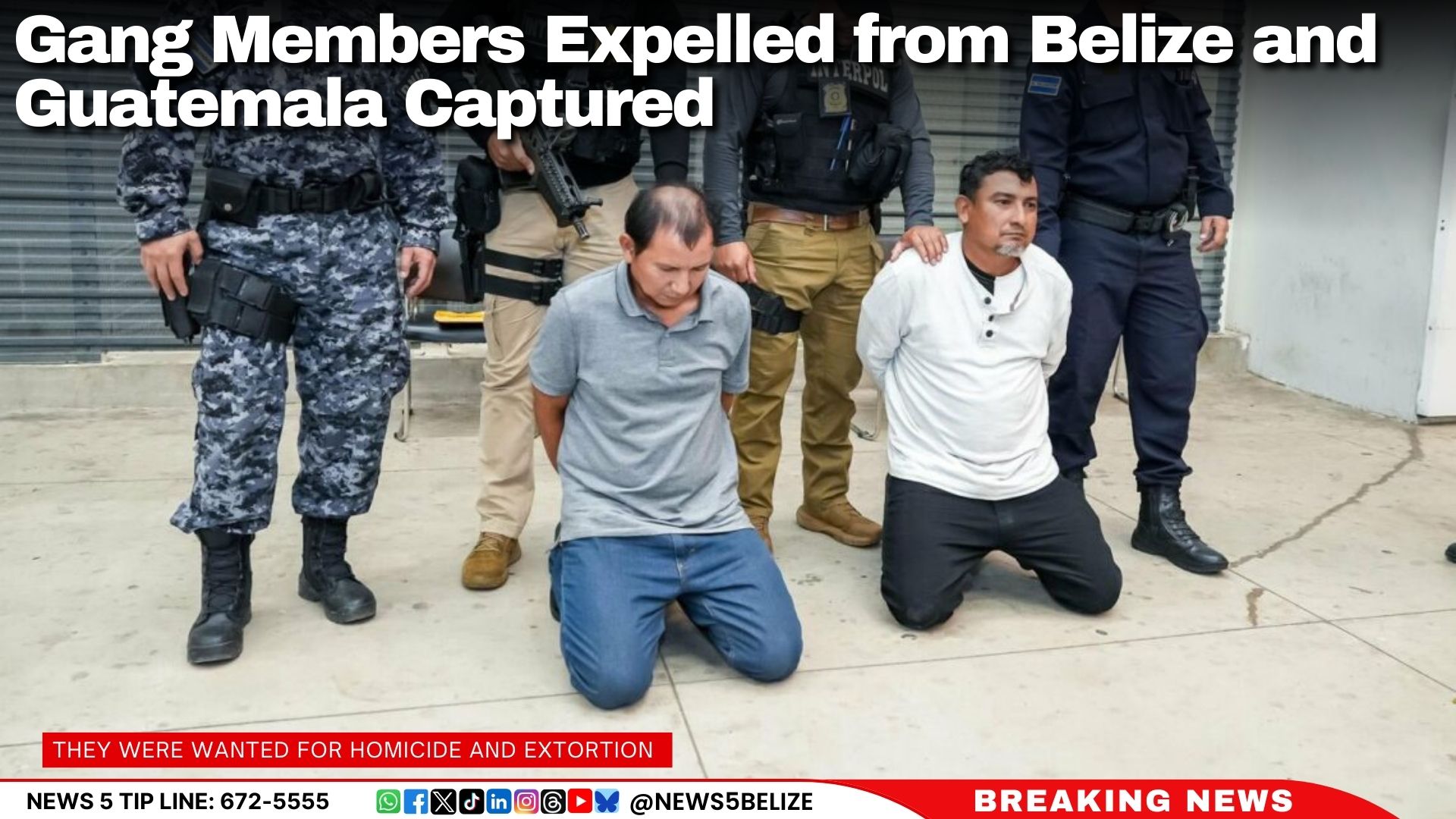 Gang Members Expelled from Belize and Guatemala Captured