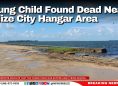 Young Child Found Dead Near Belize City Hangar Area