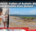 EXCLUSIVE: Father of Autistic Student Demands Answers from School