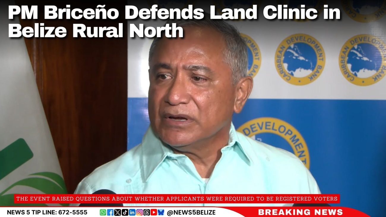 PM Briceño Defends Land Clinic in Belize Rural North