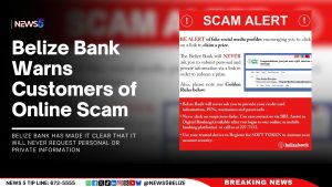 Belize Bank Warns Customers of Online Scam