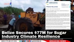 Belize Secures $77M for Sugar Industry Climate Resilience