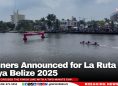 Winners Announced for La Ruta Maya Belize 2025