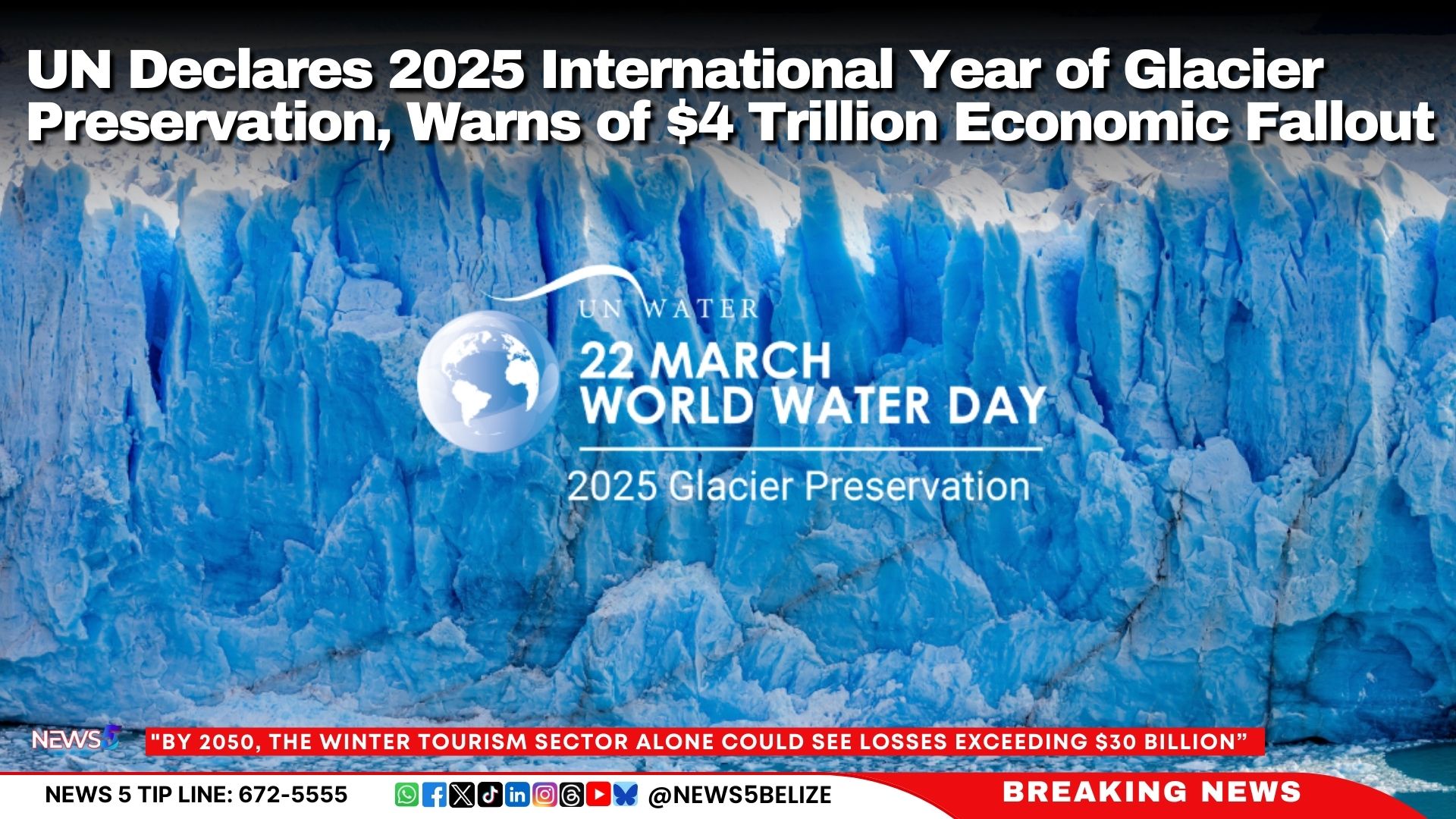 UN Declares 2025 International Year of Glacier Preservation, Warns of $4 Trillion Economic Fallout