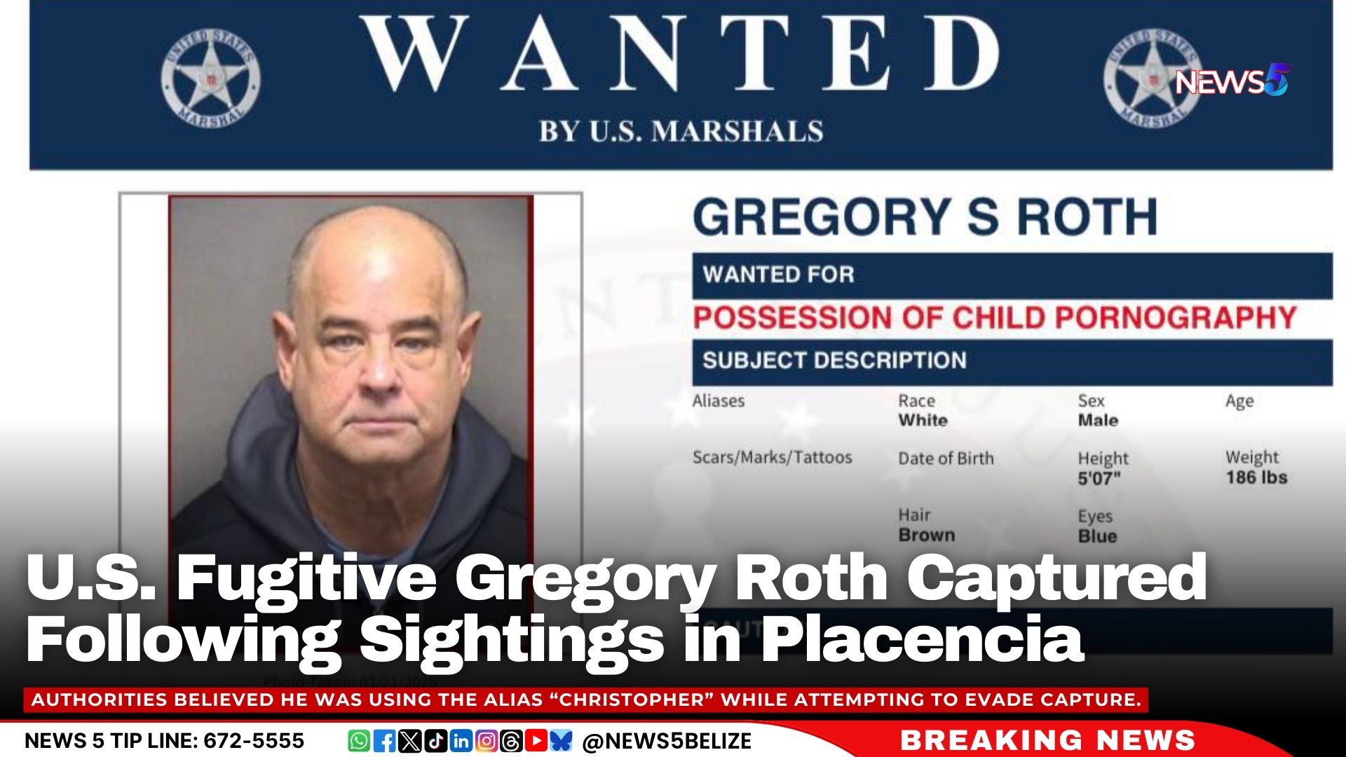 U.S. Fugitive Gregory Roth Captured Following Sightings in Placencia