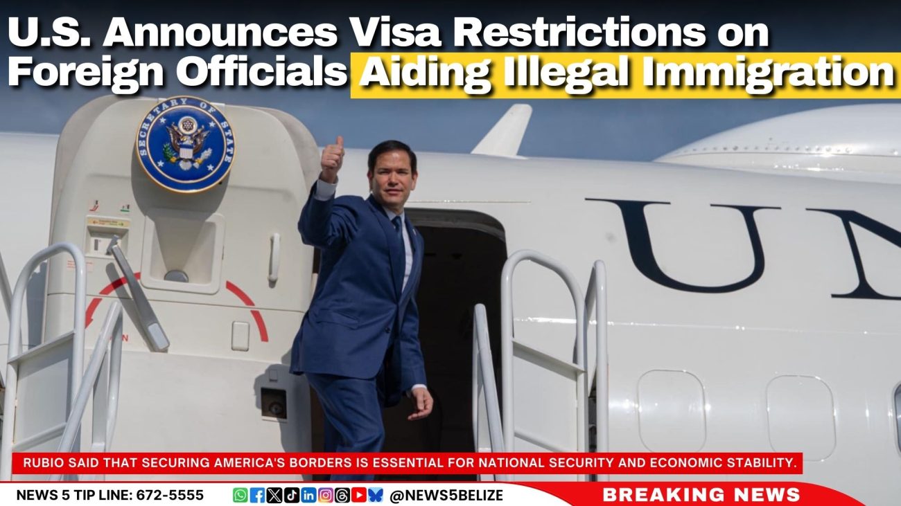 U.S. Announces Visa Restrictions on Foreign Officials Aiding Illegal Immigration