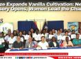 Belize Expands Vanilla Cultivation: New Nursery Opens, Women Lead the Charge