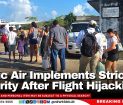 Tropic Air Implements Stricter Security After Flight Hijacking