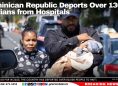 Dominican Republic Deports Over 130 Haitians from Hospitals
