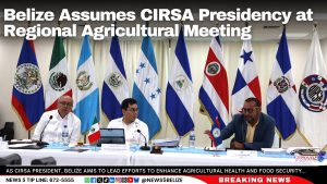 Belize Assumes CIRSA Presidency at Regional Agricultural Meeting