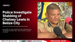 Police Investigate Stabbing of Chelsey Lewis in Belize City