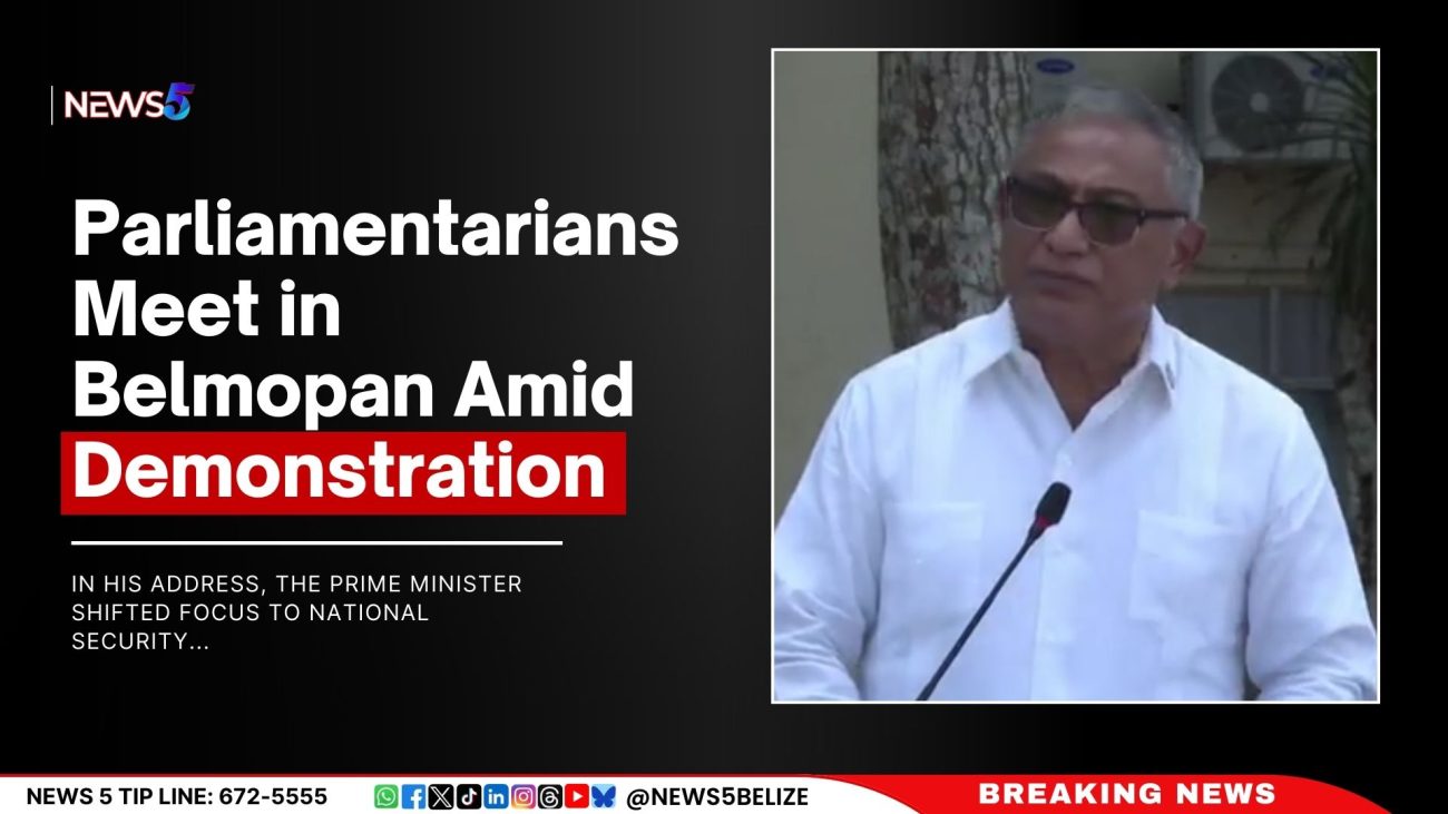 Parliamentarians Meet in Belmopan Amid Demonstration