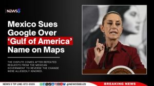 Mexico Sues Google Over ‘Gulf of America’ Name on Maps