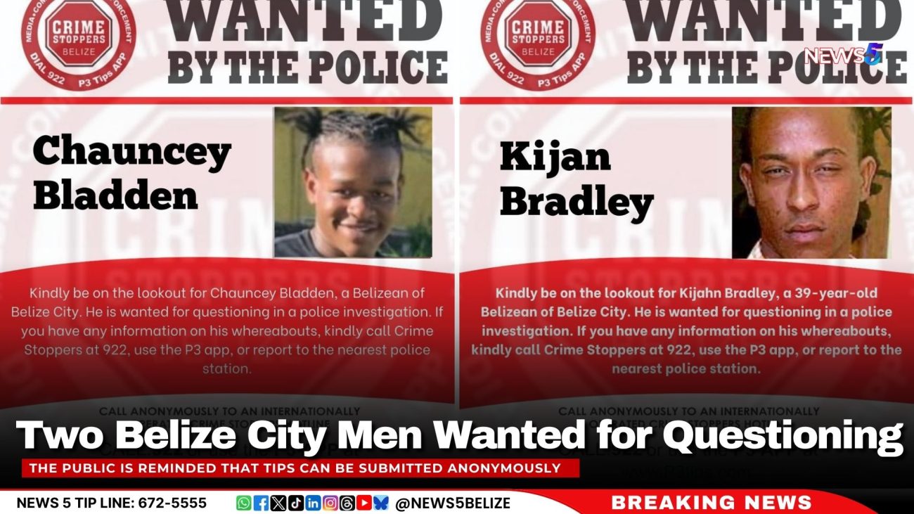 Two Belize City Men Wanted for Questioning