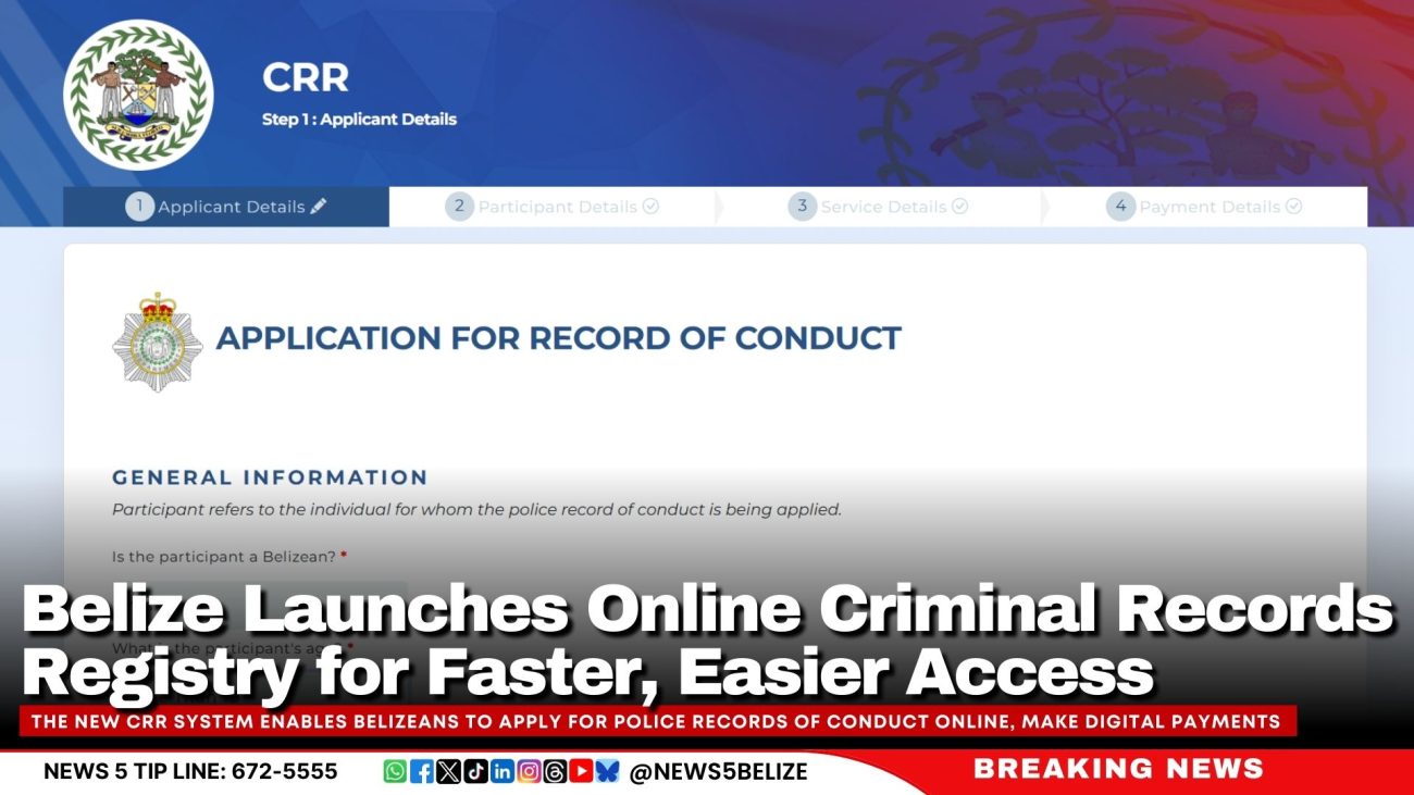 Belize Launches Online Criminal Records Registry for Faster, Easier Access